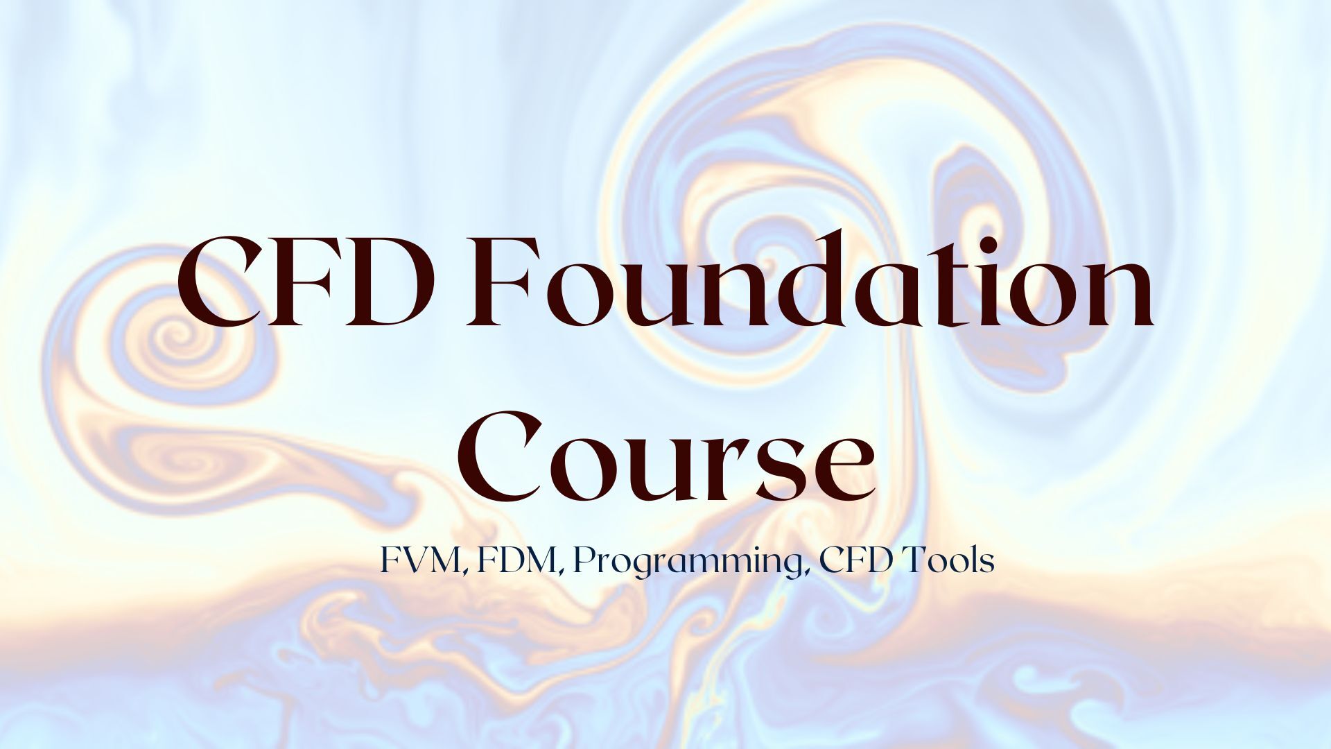 Computational Fluid Dynamics Course | CFD Foundation Course